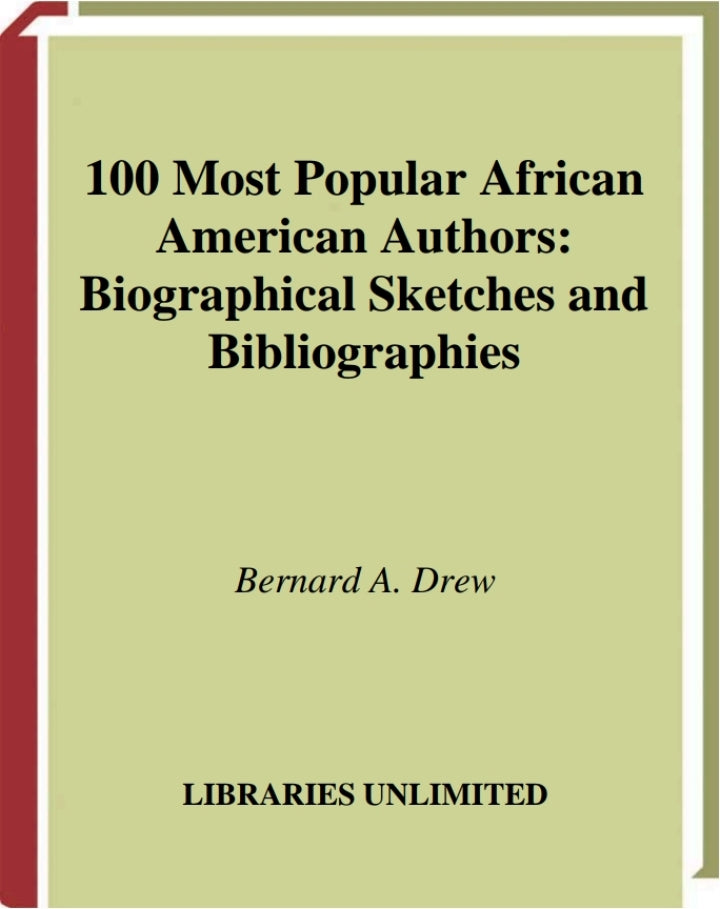 100 Most Popular African American Authors 1st Edition Biographical Sketches and Bibliographies